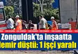 Zonguldak'ta inşaatta demir düştü: 1 işçi yaralı