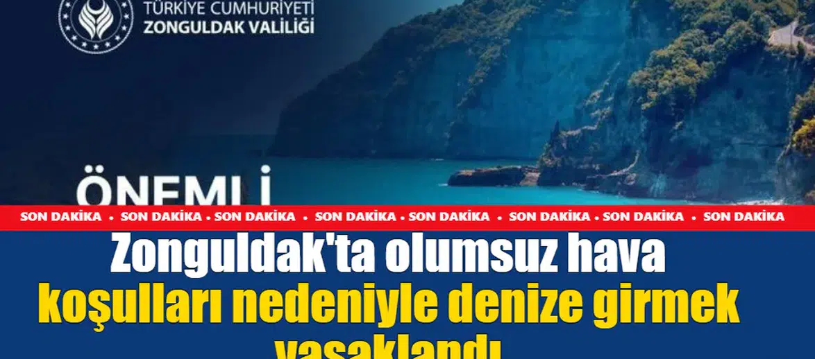 Zonguldak'ta olumsuz hava koşulları nedeniyle denize girmek yasaklandı