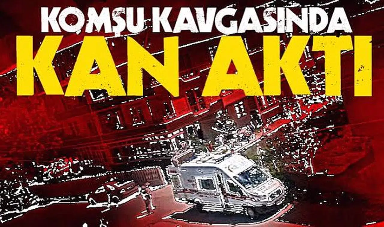 Husumetli iki komşu arasında kavga çıktı: 1 yaralı