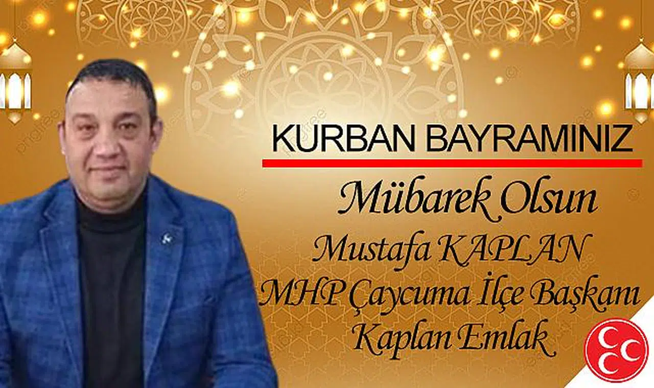 MHP Çaycuma İlçe Başkanı ve Kaplan Emlak Sahibi Mustafa Kaplan, Kurban Bayramı'nı kutladı