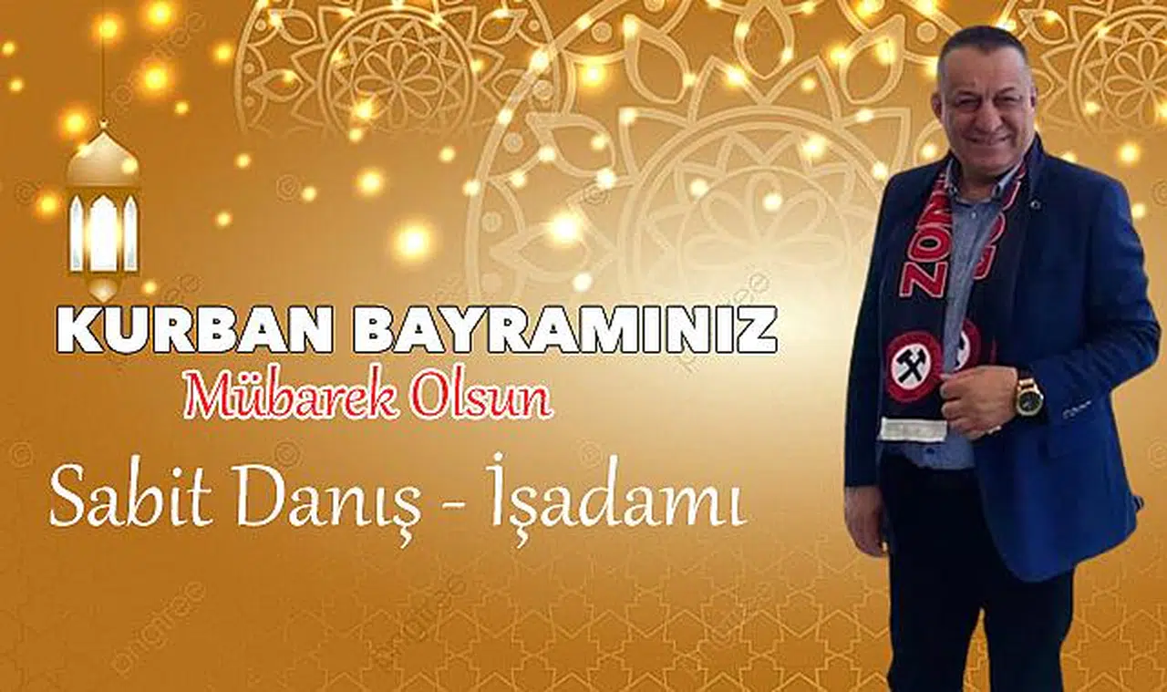Sabit Danış Kurban Bayramı'nı kutladı