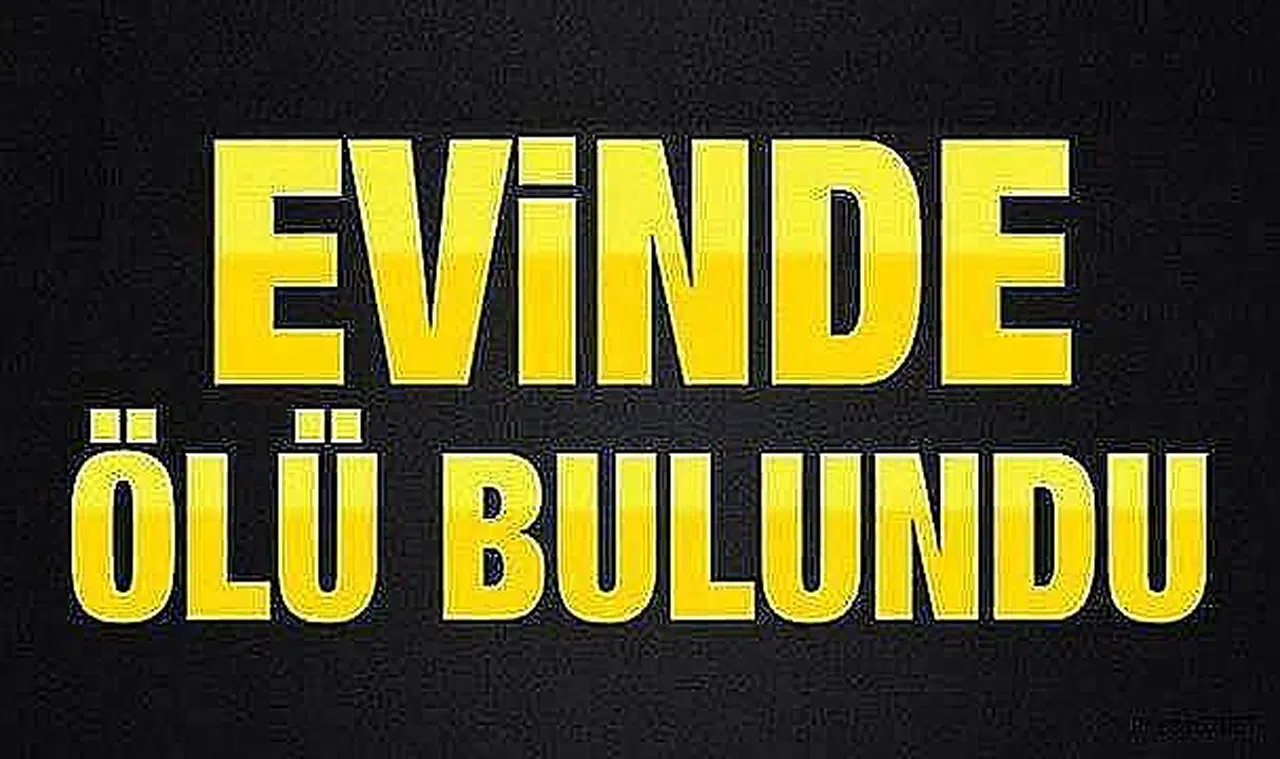 Evinde tek yaşayan kadın ölü bulundu