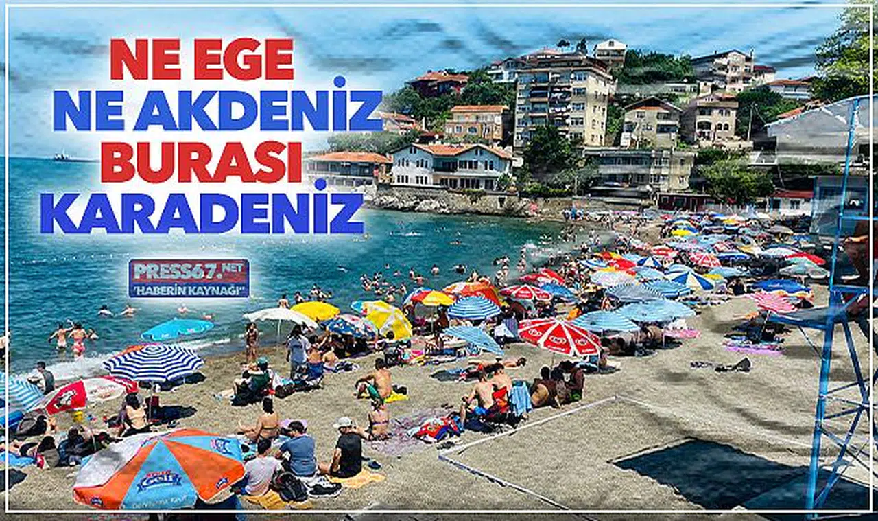 Ne Ege, Ne Akdeniz Burası Karadeniz!