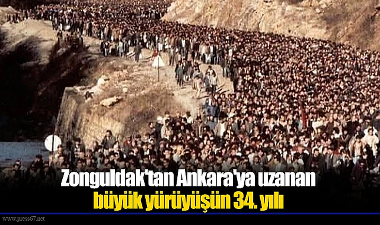 Zonguldak'tan Ankara'ya uzanan büyük yürüyüşün 34. yılı