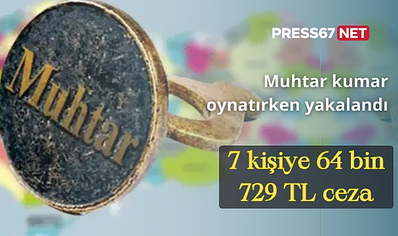 Muhtar kumar oynatırken yakalandı