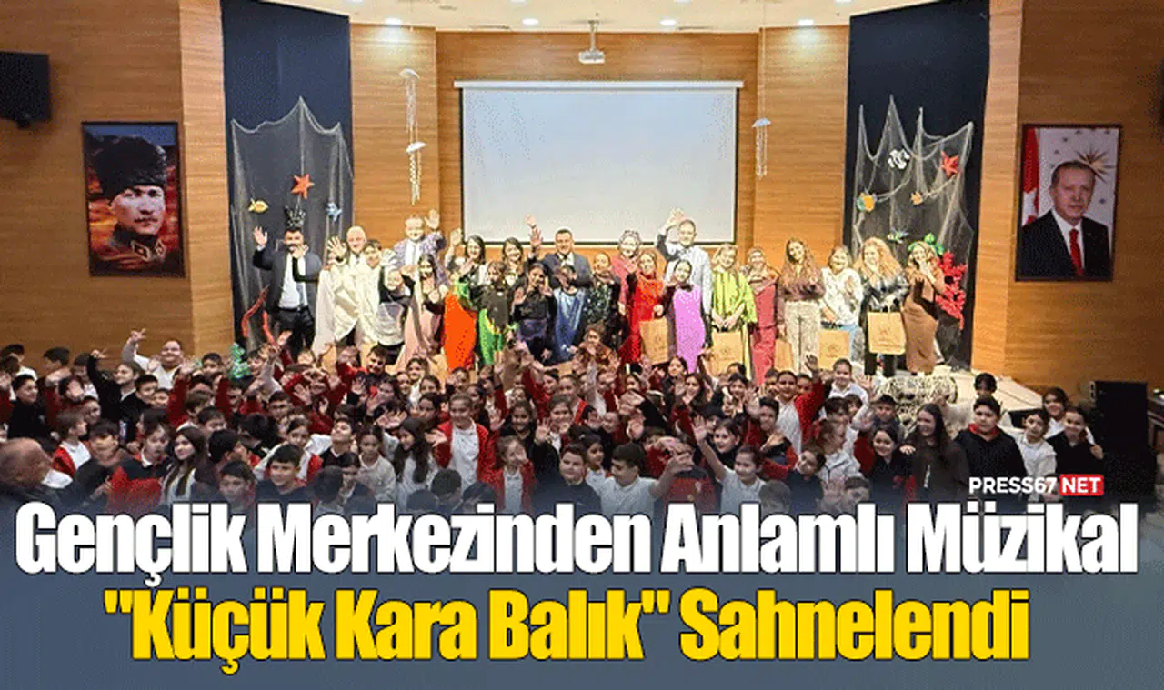 Zonguldak'ta Gençlik Merkezinden Anlamlı Müzikal: "Küçük Kara Balık" Sahnelendi