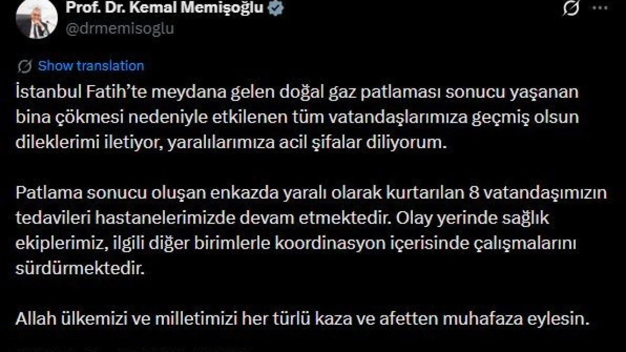Bakan Memişoğlu: "Patlama sonucu oluşan enkazda yaralı olarak kurtarılan 8 vatandaşımızın tedavileri hastanelerimizde devam etmektedir"