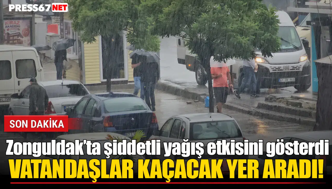 Zonguldak’ta sağanak aniden bastırdı