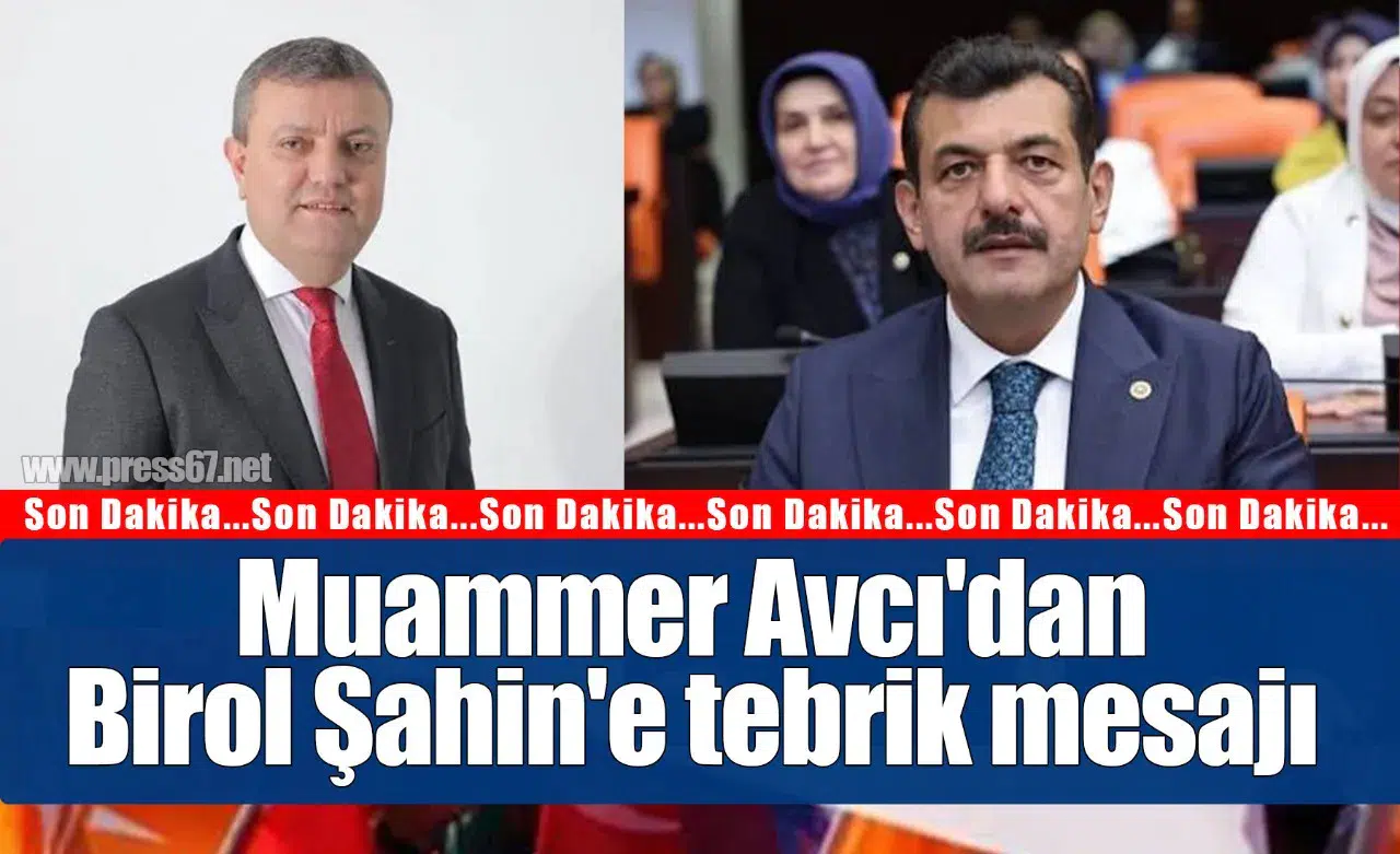Muammer Avcı'dan Birol Şahin'e tebrik mesajı