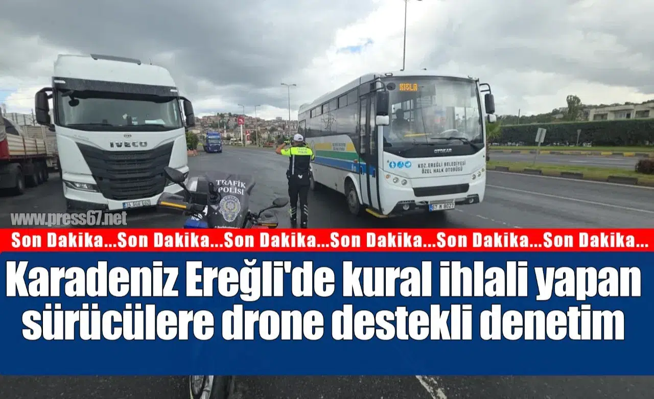 Karadeniz Ereğli'de Drone Teknolojisi ile Kural İhlaline Geçit Yok!