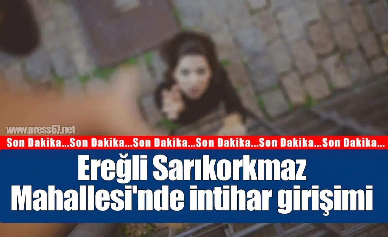 Ereğli Sarıkorkmaz Mahallesi'ndeki intihar girişimi ihbarı ekipleri harekete geçirdi