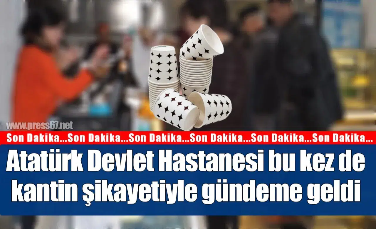 Atatürk Devlet Hastanesi bu kez de kantin şikayetiyle gündeme geldi
