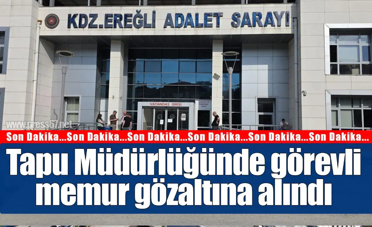 Tapu Müdürlüğünde görevli memur, dolandırıcılık suçlamasıyla gözaltına alındı