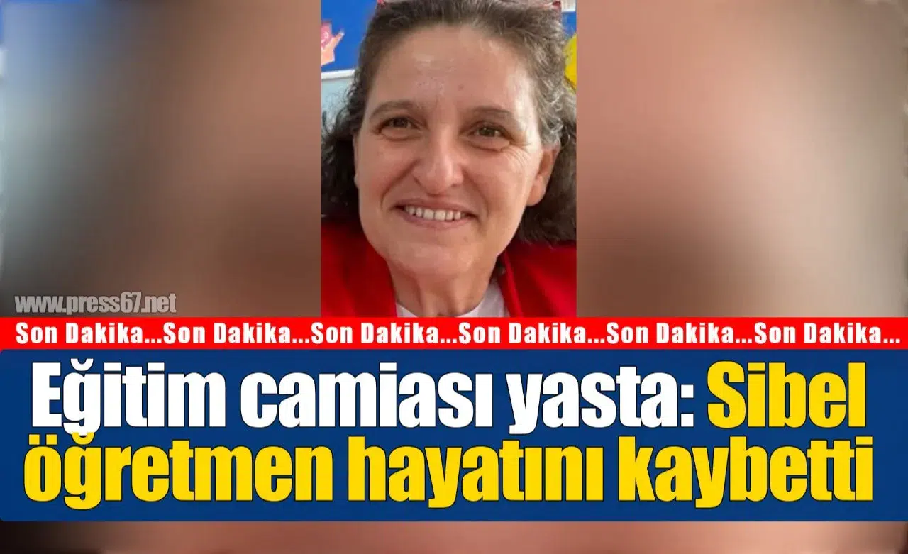 Karadeniz Ereğli eğitim camiasının acı kaybı: Sınıf öğretmeni Sibel Yerli Özdemir hayatını kaybetti