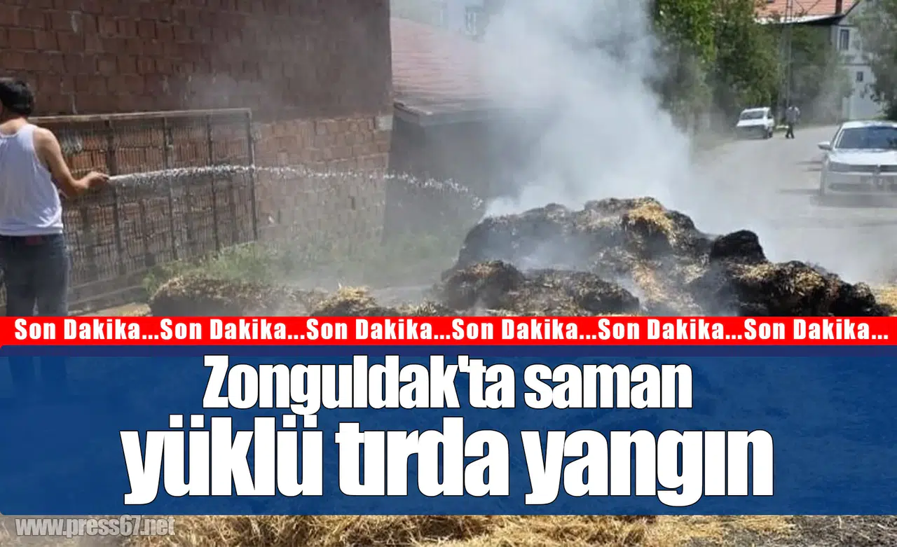 Çaycuma'da saman yüklü tırda yangın: Can kaybı yok, soruşturma sürüyor