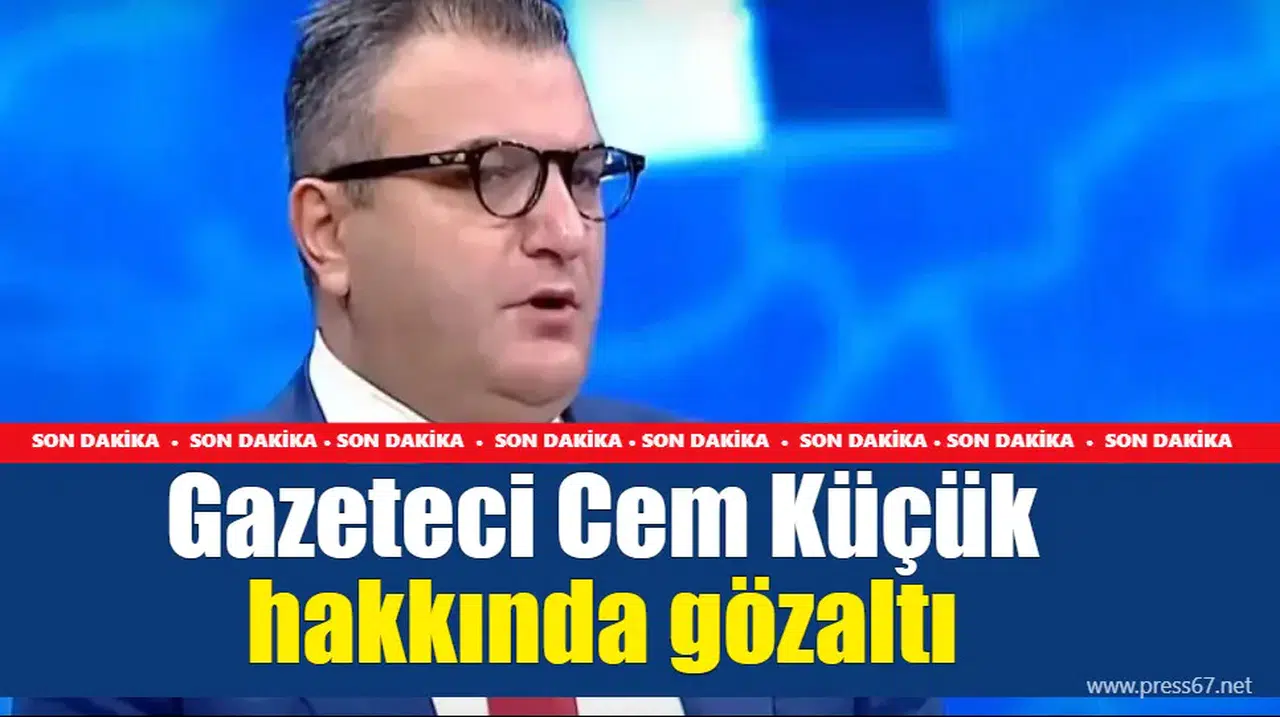 Gazeteci Cem Küçük Gözaltına Alındı: Detaylar Ortaya Çıktı