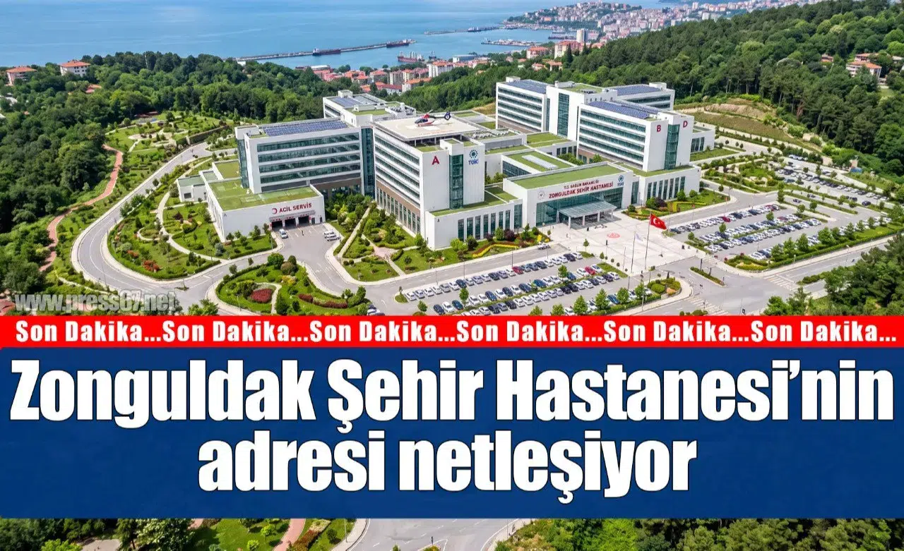 Zonguldak Şehir Hastanesi’nin adresi netleşiyor