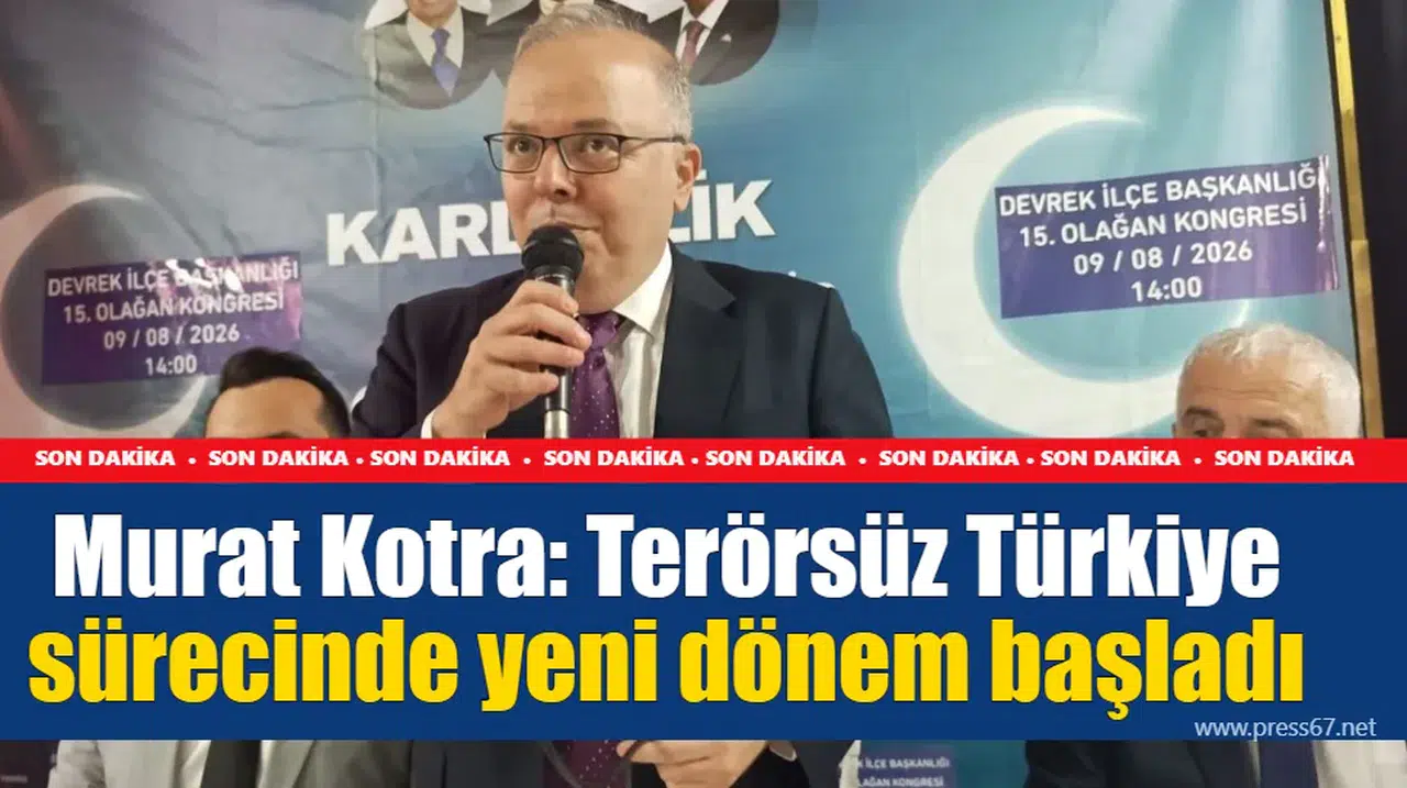 Murat Kotra: Terörsüz Türkiye sürecinde yeni dönem başladı