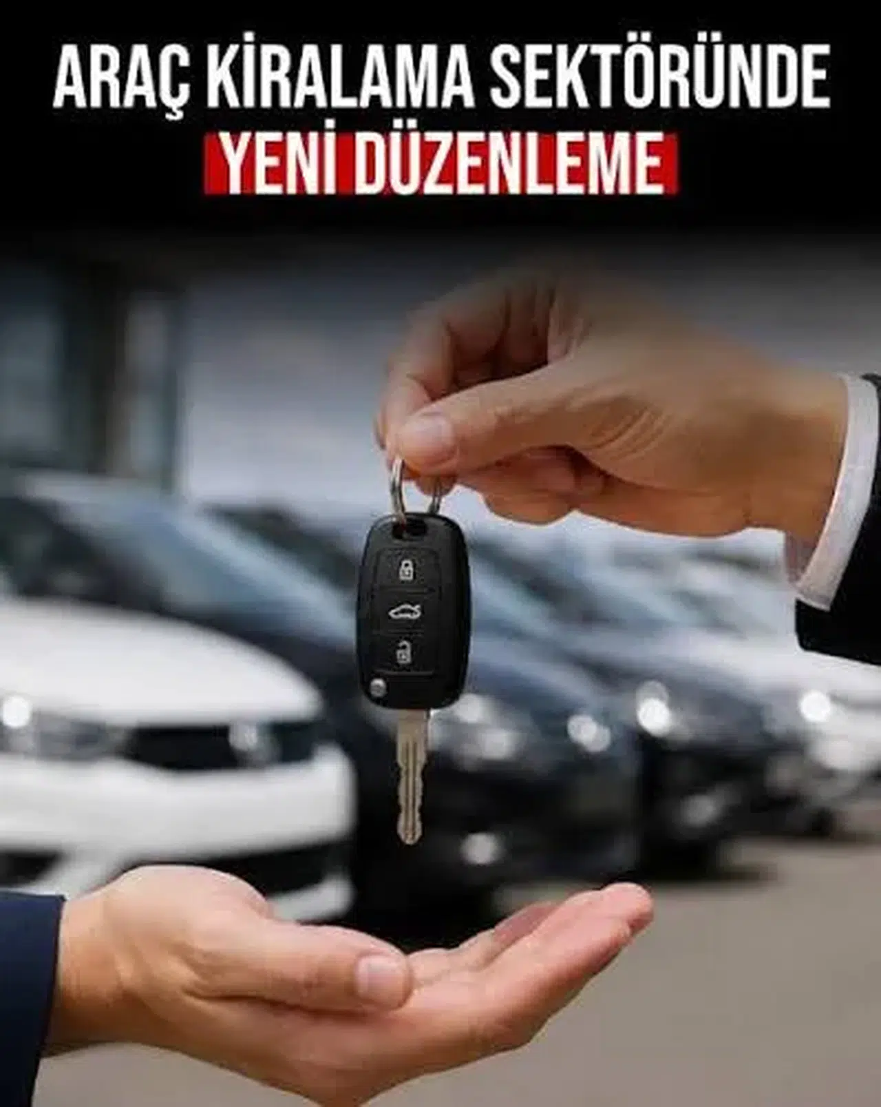 Araç kiralama sektörüne yeni düzenleme: Yetki belgesi ve yaş sınırı getirildi