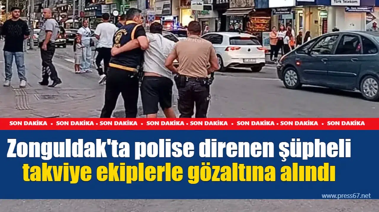 Zonguldak'ta polise direnen şüpheli takviye ekiplerle gözaltına alındı