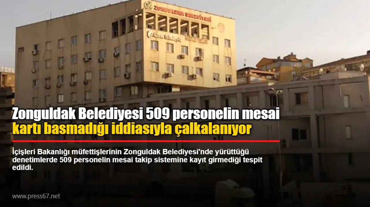 Zonguldak Belediyesi 509 personelin mesai kartı basmadığı iddiasıyla çalkalanıyor