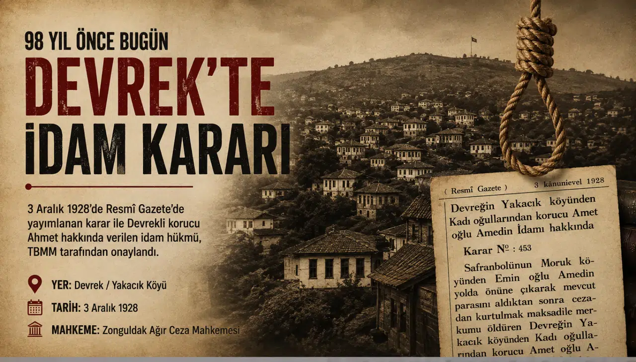 98 yıl önce Devrek’ten Meclis’e uzanan idam dosyası