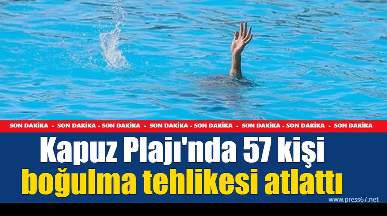 Kapuz Plajı'nda 57 kişi cankurtaran ekiplerince kurtarıldı
