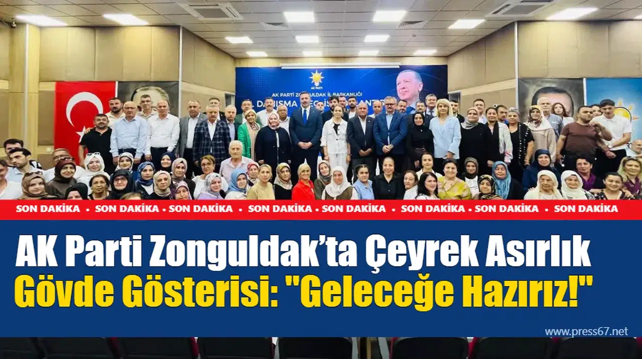 AK Parti Zonguldak’ta Çeyrek Asırlık Gövde Gösterisi: "Geleceğe Hazırız!"