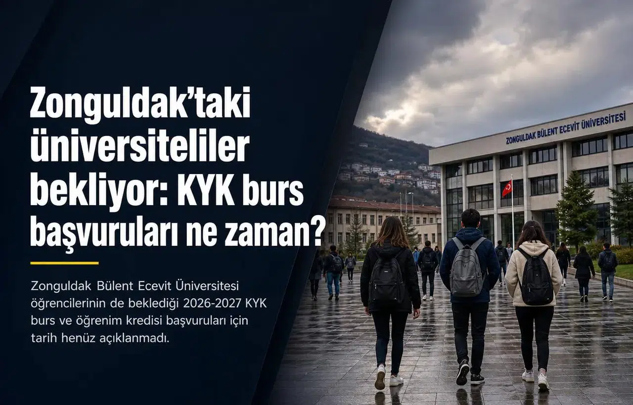 Zonguldak’taki üniversiteliler bekliyor: KYK burs başvuruları ne zaman?