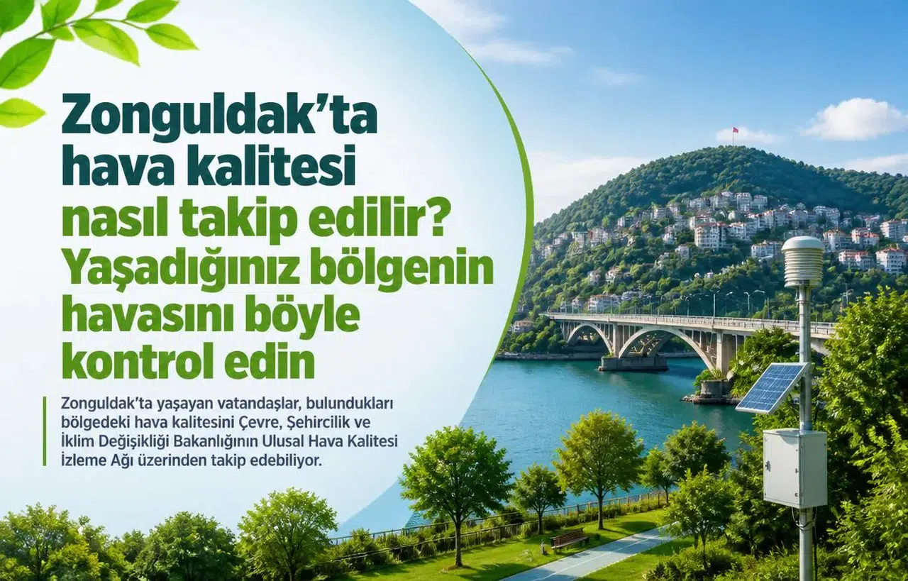 Zonguldak’ta hava kalitesi nasıl takip edilir? Yaşadığınız bölgenin havasını böyle kontrol edin