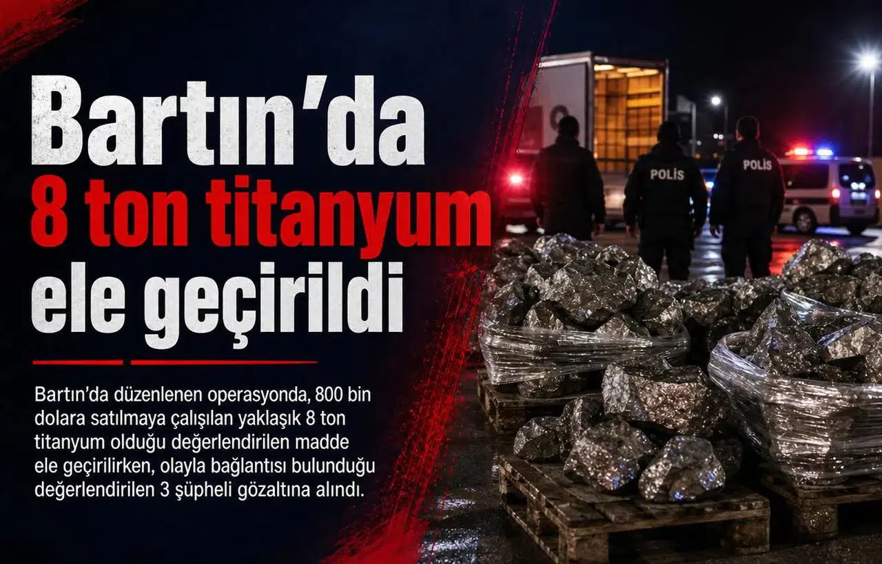 Bartın'da 8 ton titanyum ele geçirildi, 3 şüpheli gözaltında
