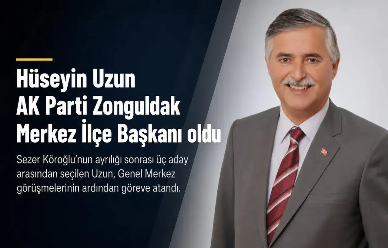 Hüseyin Uzun AK Parti Zonguldak Merkez İlçe Başkanı oldu