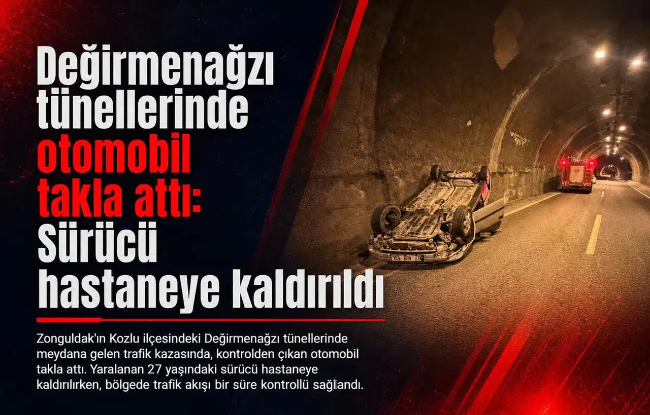 Değirmenağzı tünellerinde otomobil takla attı: Sürücü hastaneye kaldırıldı