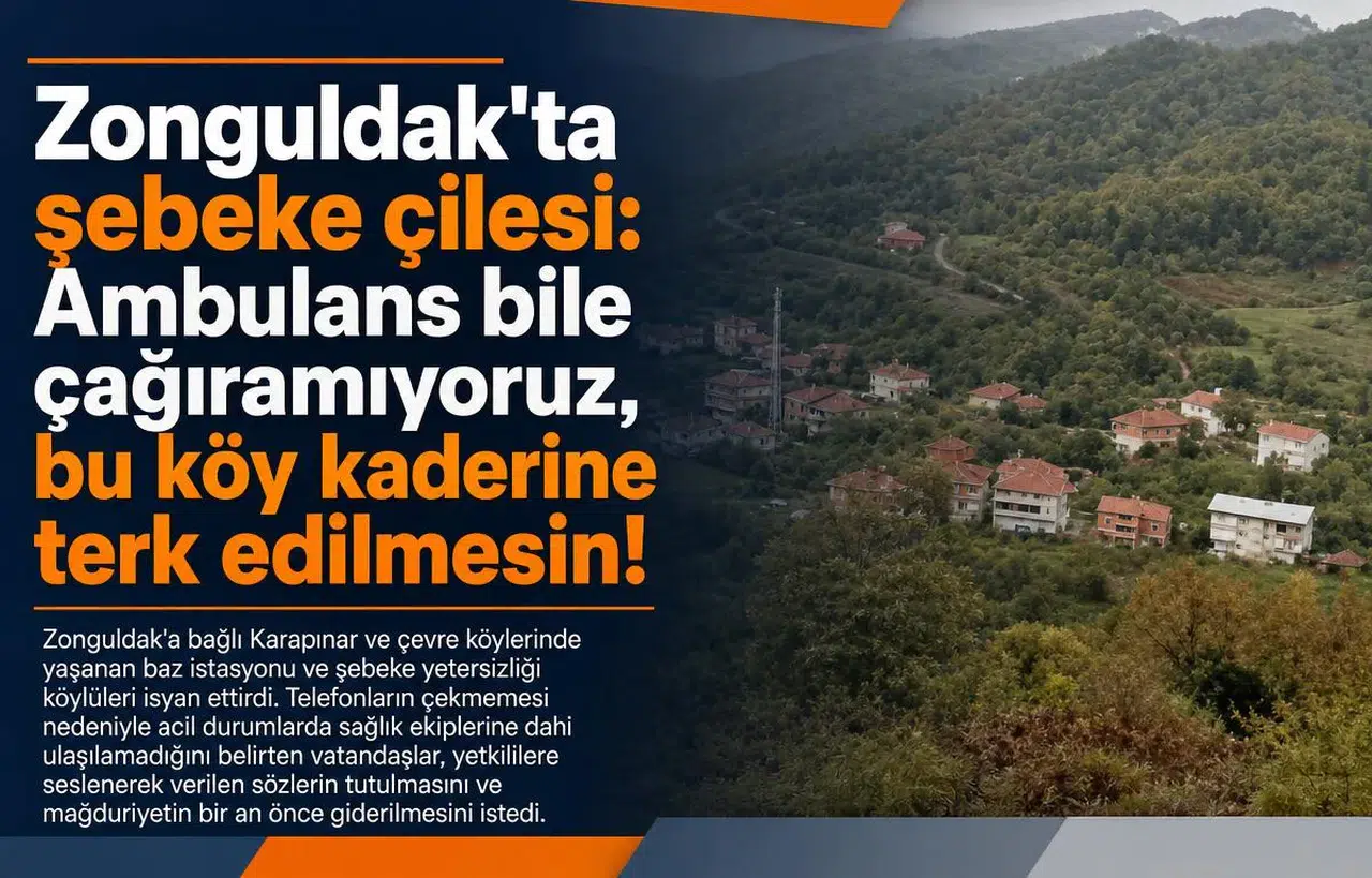 Zonguldak'ın Karapınar köyünde şebeke krizi: Ambulans çağrılamıyor