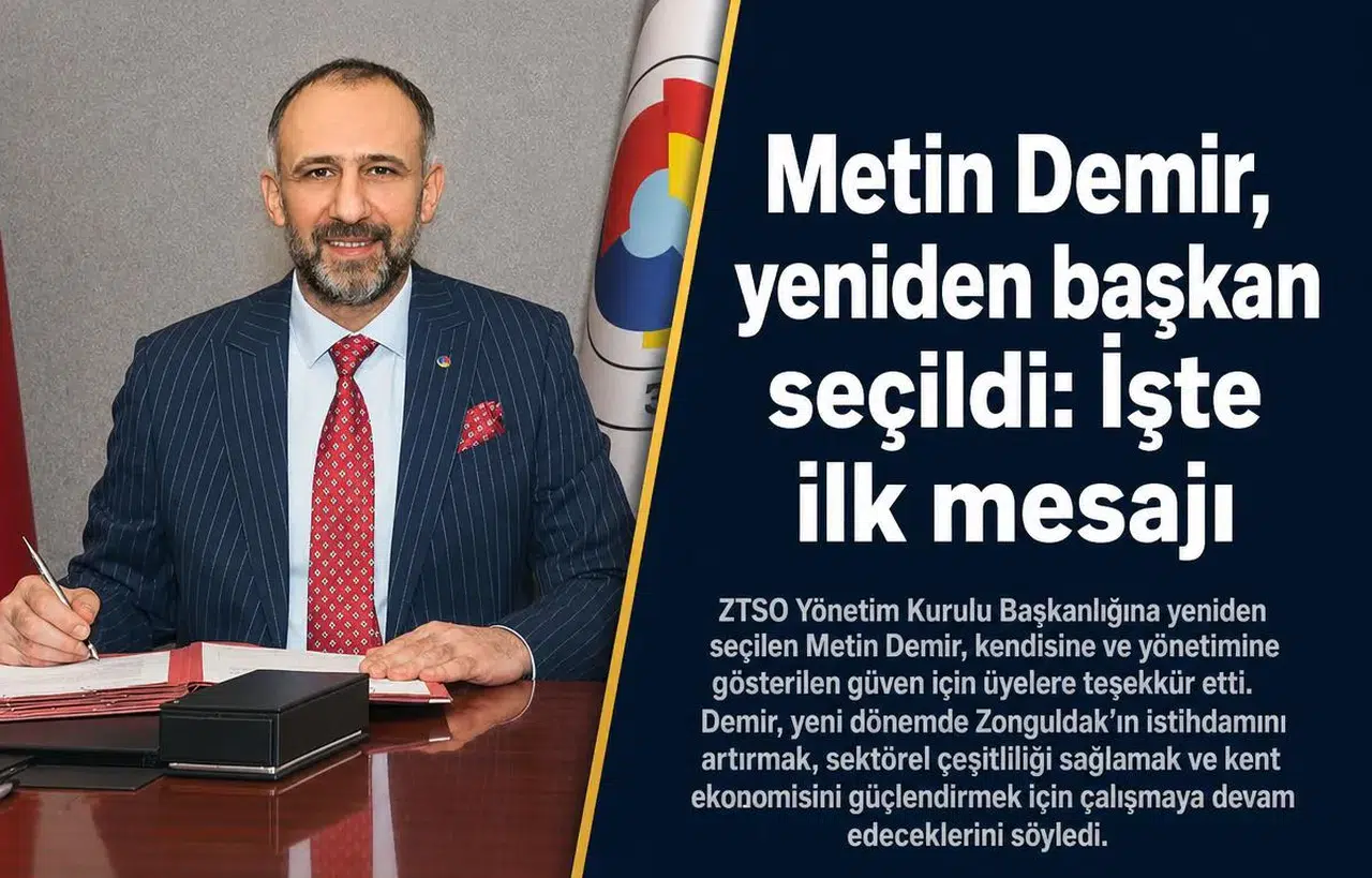 ZTSO Başkanı Metin Demir yeniden seçildi: 2026-2030 dönemi için hedefler belli oldu