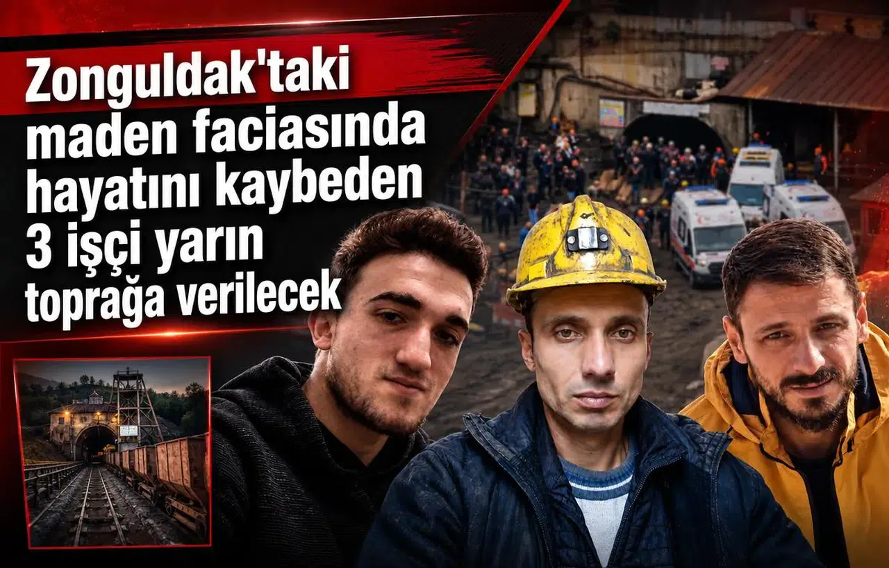 Zonguldak'taki maden faciasında hayatını kaybeden 3 işçi yarın toprağa verilecek