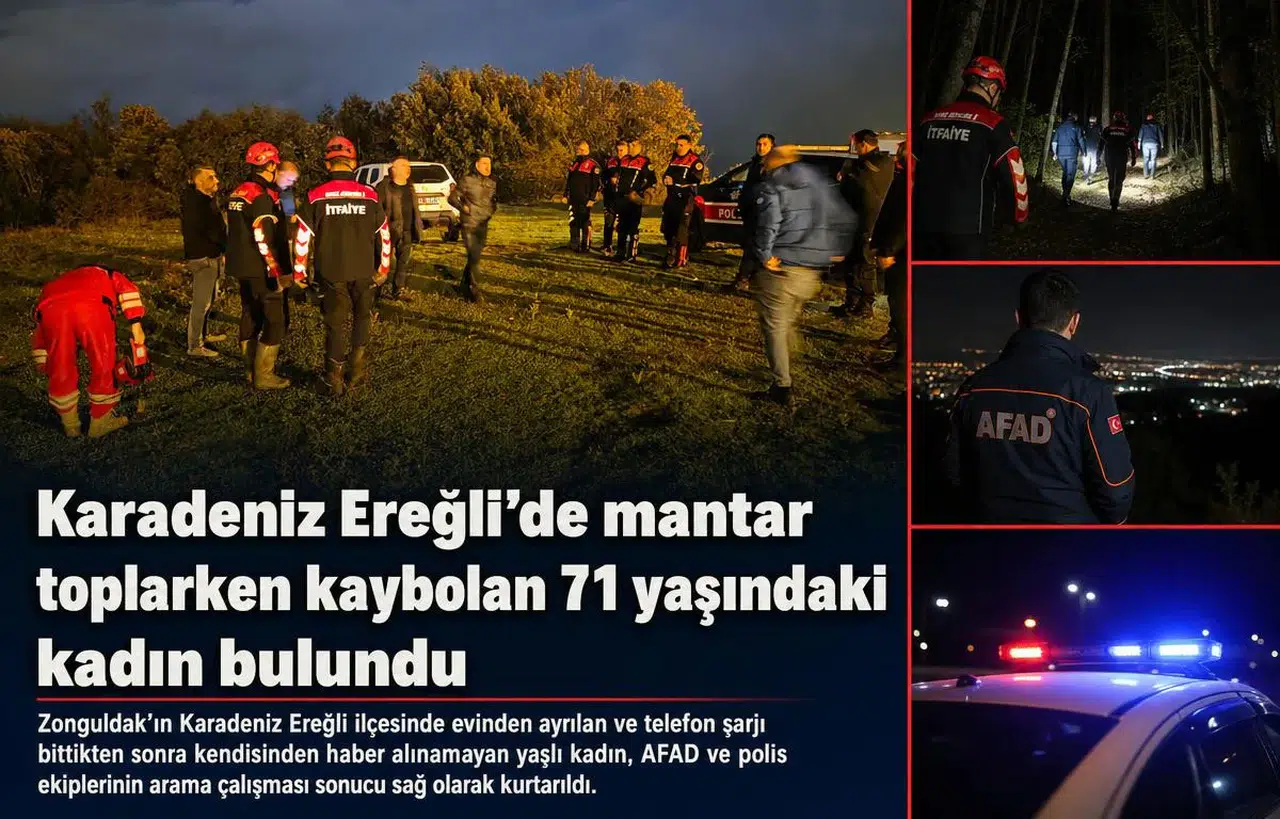 Karadeniz Ereğli’de mantar toplarken kaybolan 71 yaşındaki kadın bulundu