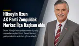 Hüseyin Uzun AK Parti Zonguldak Merkez İlçe Başkanı oldu
