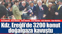 Kdz. Ereğli’de doğalgazı olmayan 3500 konuttan 3200’ü doğalgaza kavuştu