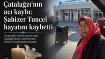 Çatalağzı’nda Şahizer Tuncel vefat etti