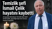 Zonguldak Belediyesi Temizlik İşleri Şefi İsmail Çelik vefat etti