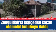 Zonguldak'ta kepçeden kaçan otomobil kulübeye daldı