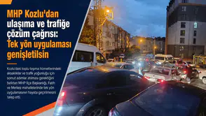 MHP Kozlu'dan ulaşıma ve trafiğe çözüm çağrısı: Tek yön uygulaması genişletilsin