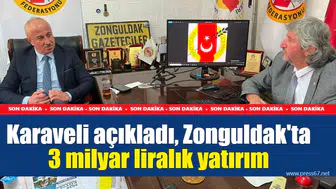 Karaveli'den Çarpıcı Açıklama: Zonguldak'a 3 Milyar Liralık Yatırım Müjdesi!