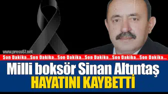 Milli boksör Sinan Altıntaş yaşamını yitirdi