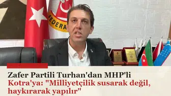 Zafer Partili Turhan'dan MHP'li Kotra'ya: "Milliyetçilik susarak değil, haykırarak yapılır"