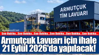 Armutçuk Lavuarı için 21 Eylül 2026'da ihale: 300 günde tamamlanacak modernizasyon neleri değiştirecek?