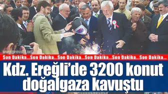 Kdz. Ereğli’de doğalgazı olmayan 3500 konuttan 3200’ü doğalgaza kavuştu