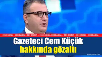 Gazeteci Cem Küçük Gözaltına Alındı: Detaylar Ortaya Çıktı