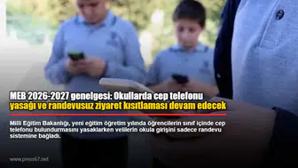 MEB 2026-2027 genelgesi: Okullarda cep telefonu yasağı ve randevusuz ziyaret kısıtlaması devam edecek